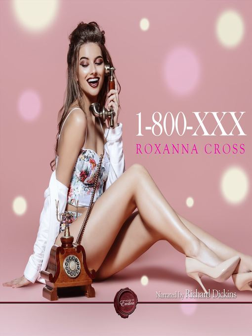 Title details for 1-800-XXX by Roxanna Cross - Wait list